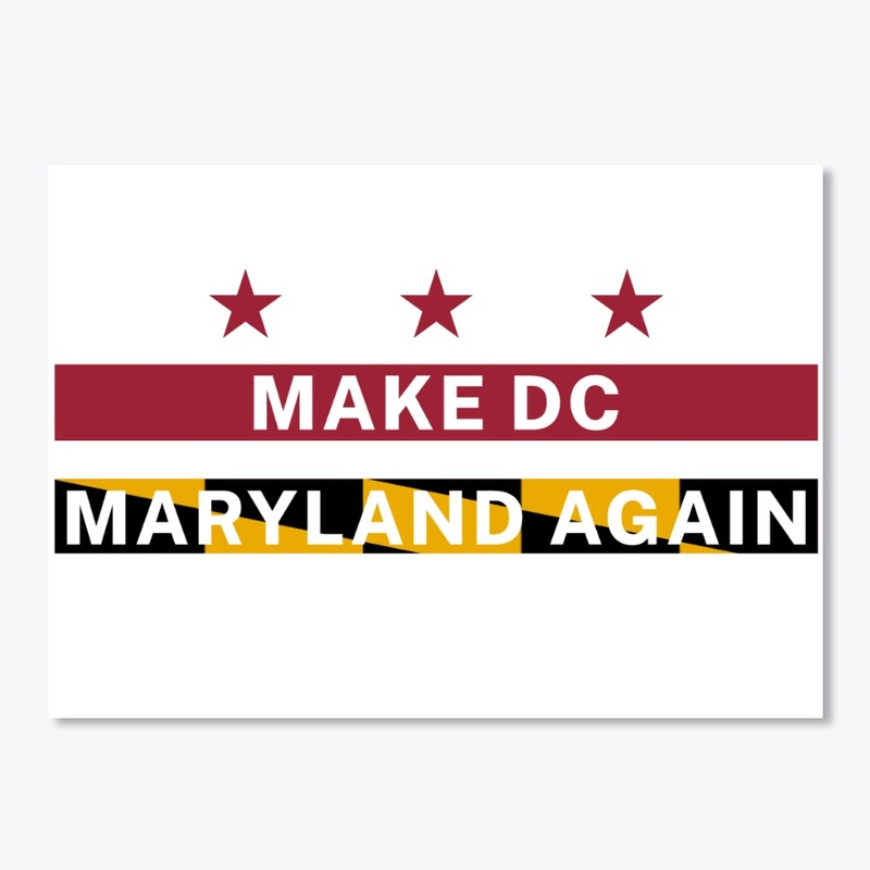Make DC Maryland Again