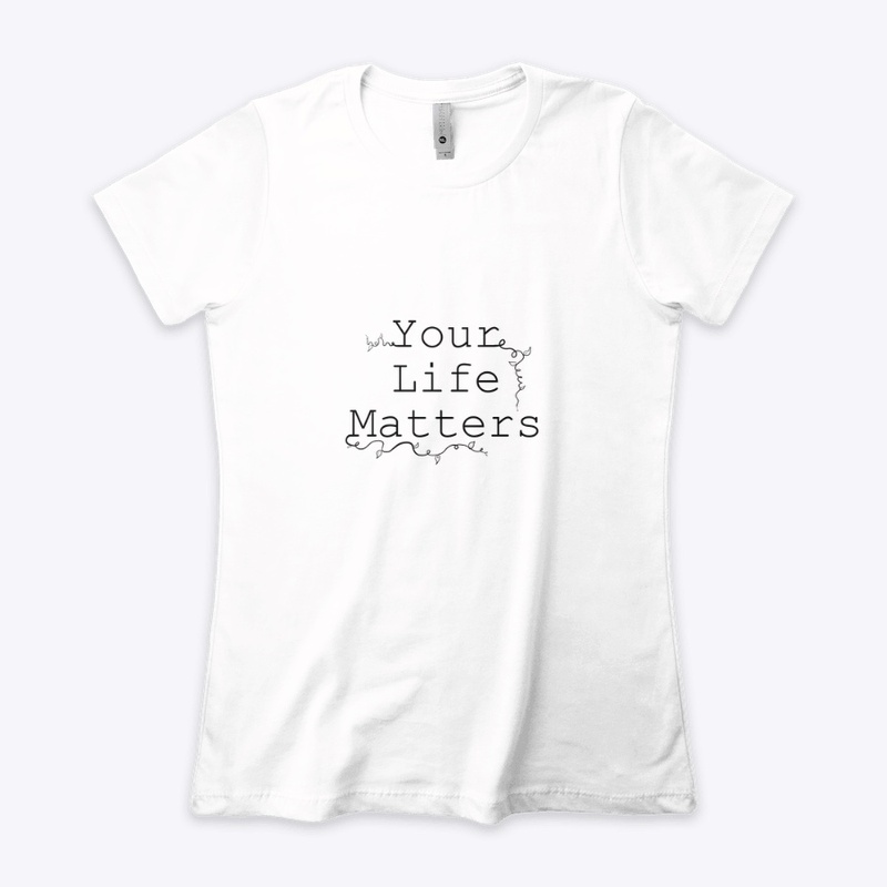 Your Life Matters