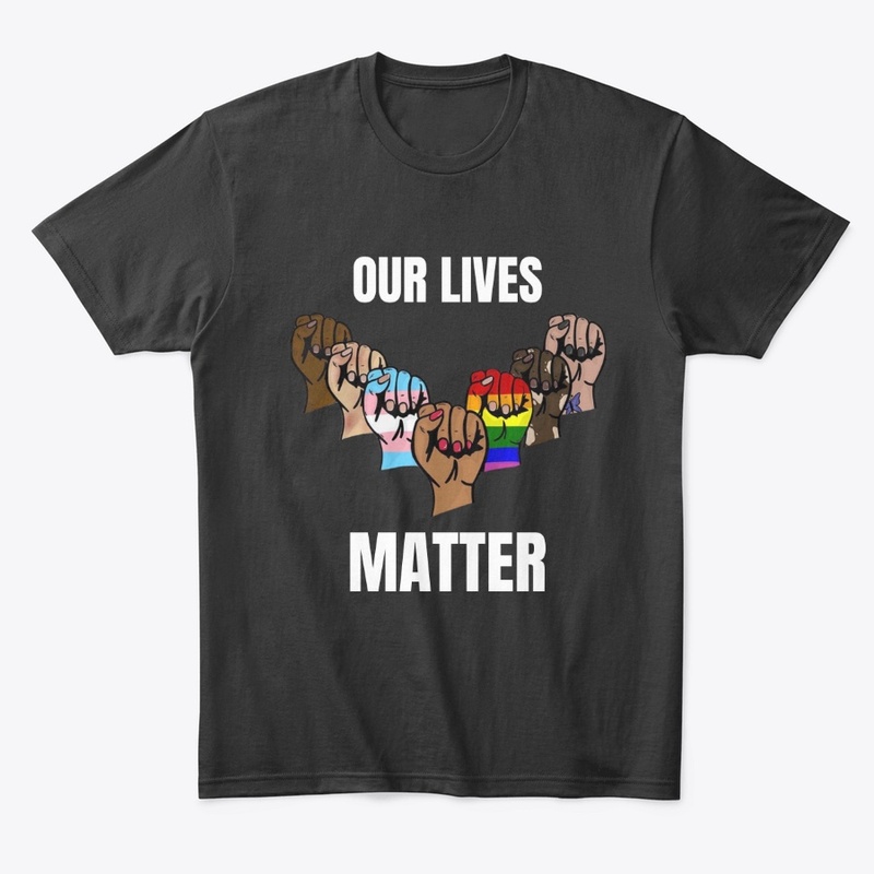 OUR LIVES MATTER