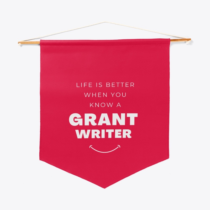 Grant Writer | Life Is Better When You