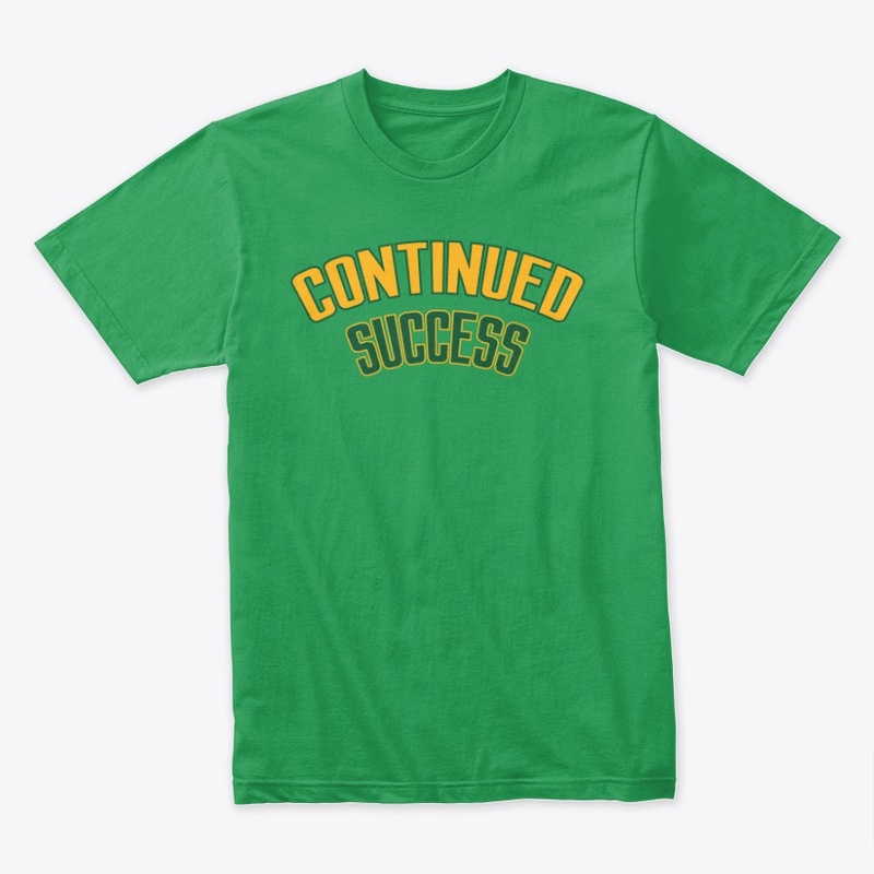 Green Continued Success Shirt