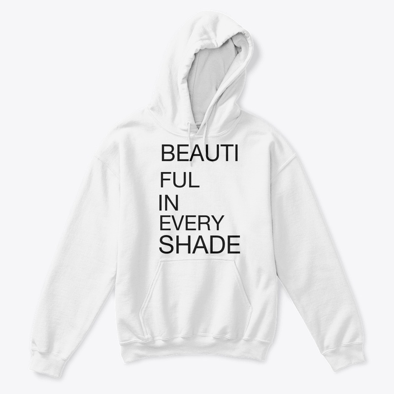 BEAUTIFUL IN EVERY SHADE