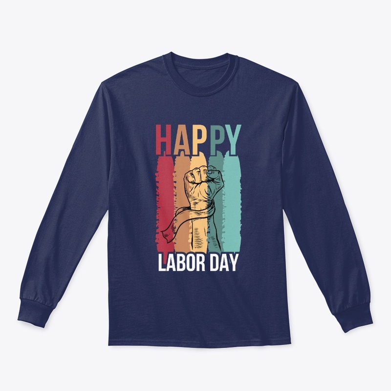 Happy Labor Day T Shirt