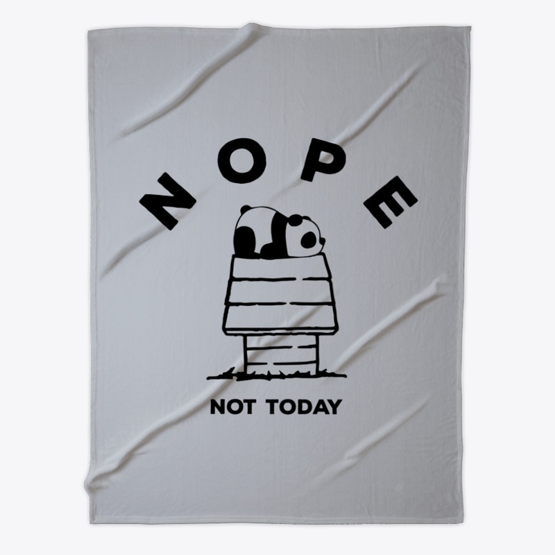 NOPE NOT TODAY LAZY PANDA