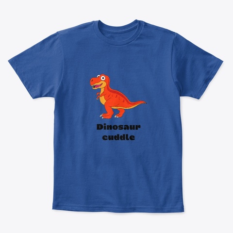 Dinosaur
Cuddle
 Deep Royal  T-Shirt Front