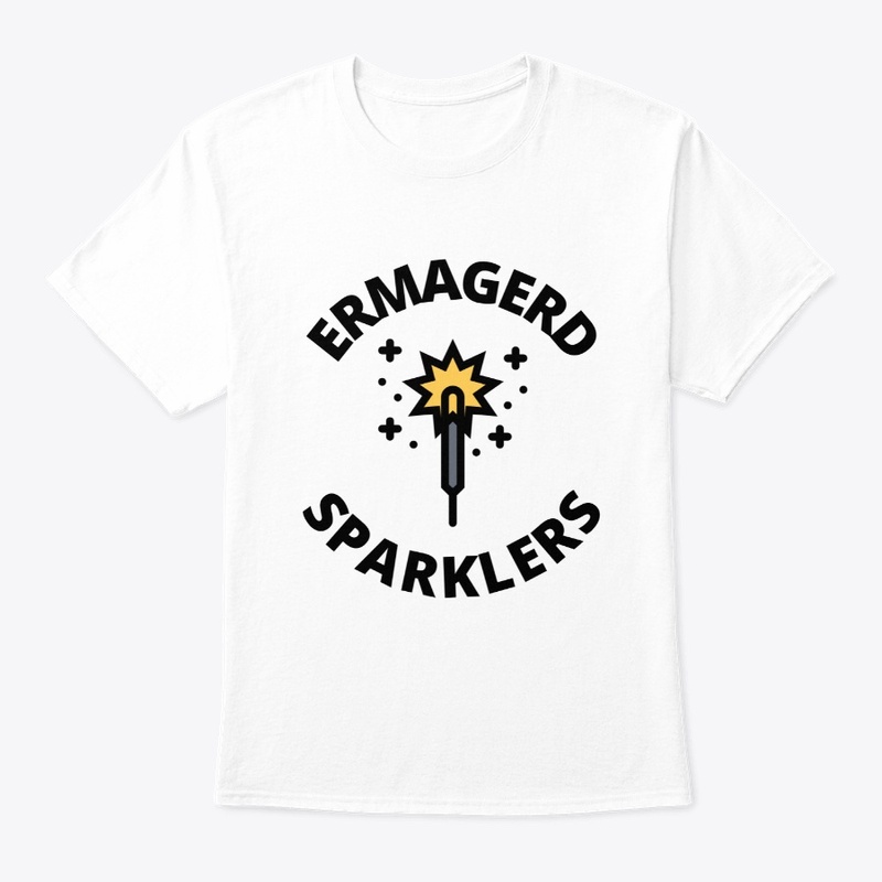 Ermagerd sparklers funny fireworks lover