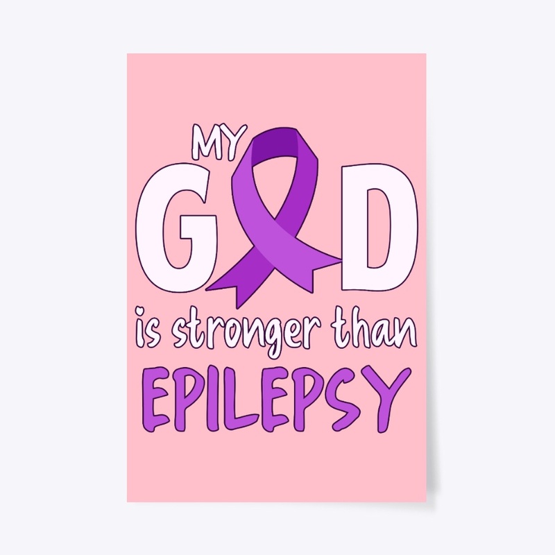 Epilepsy Awareness, My God Is Stronger