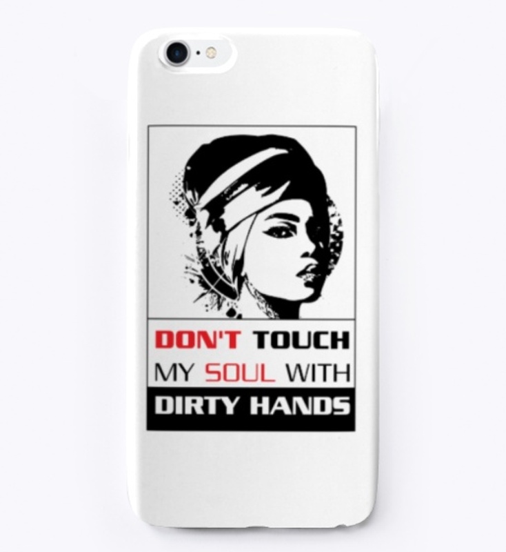 Don't touch my soul
