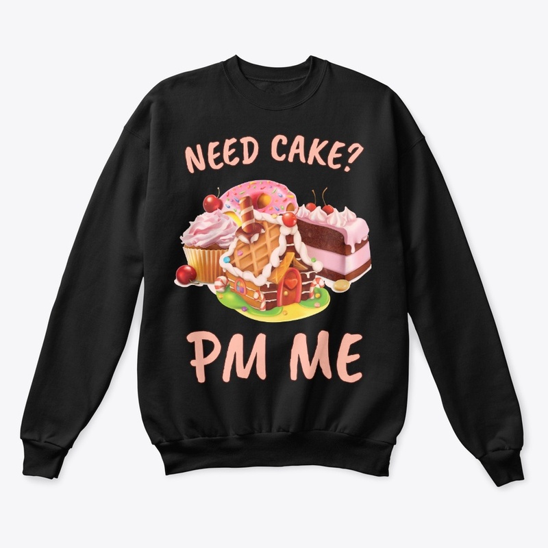 Funny Baking Gift Need Cake? PM Me