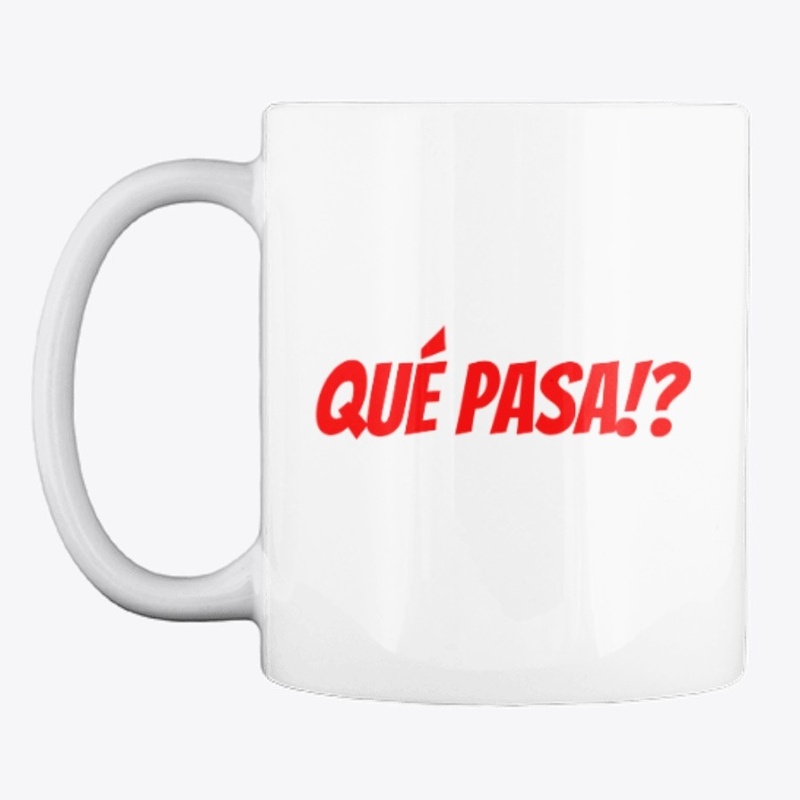QUE PASA!?