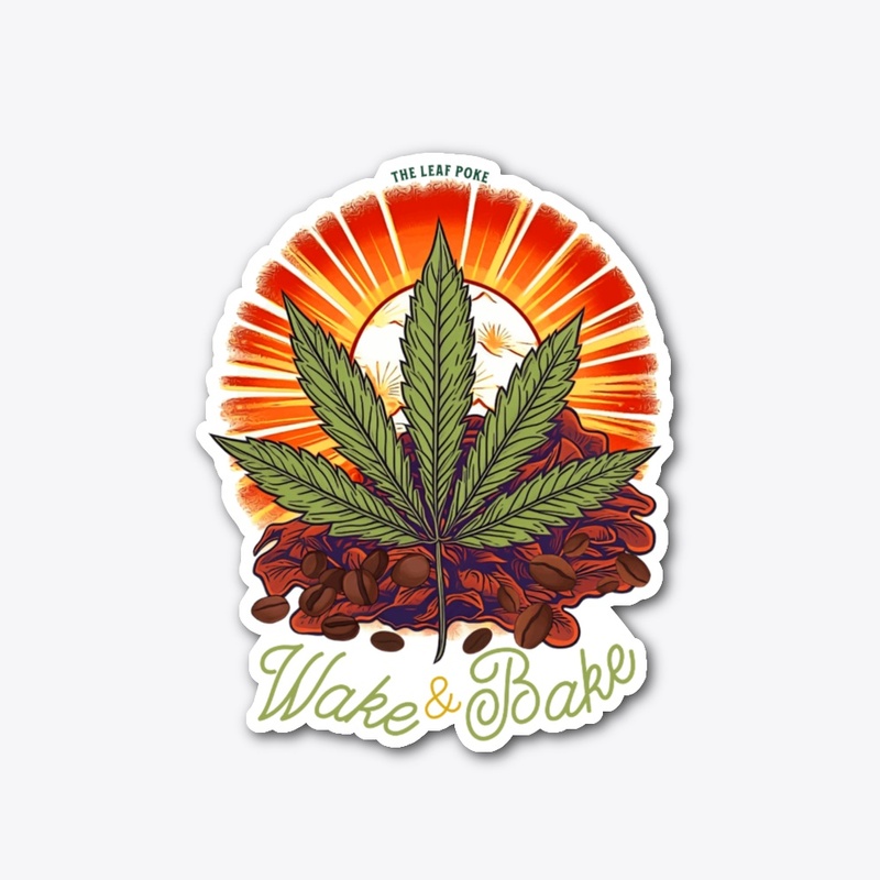 Wake and Bake At The Leaf Poke Café