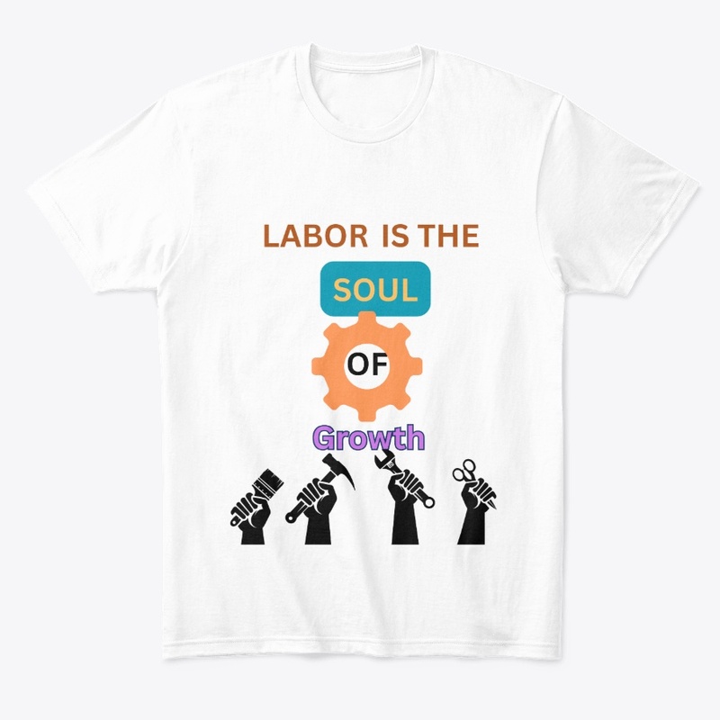 Labor is the soul of growth