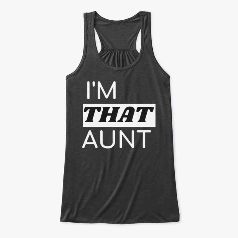 I'm THAT Aunt