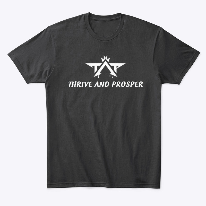 Thrive And Prosper T-Shirt