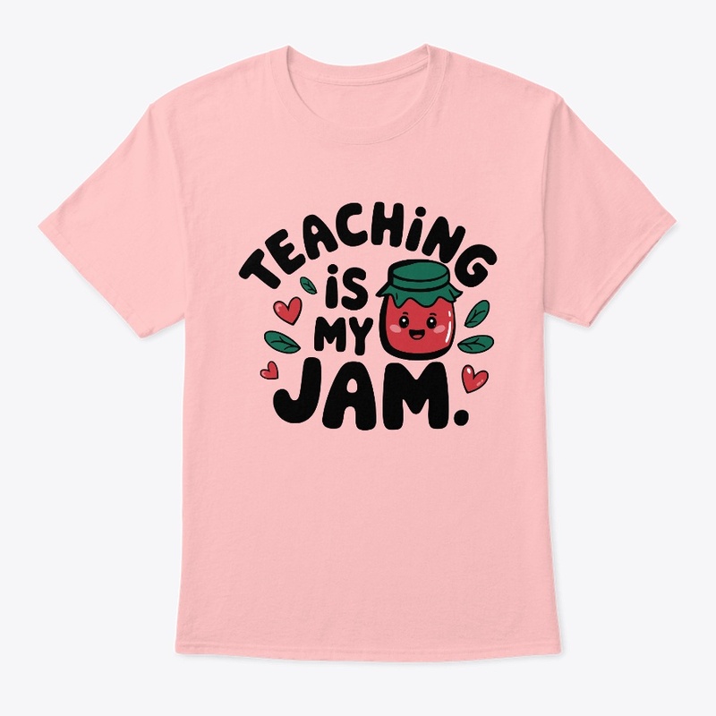 Teaching is My Jam - Cute Teacher Design