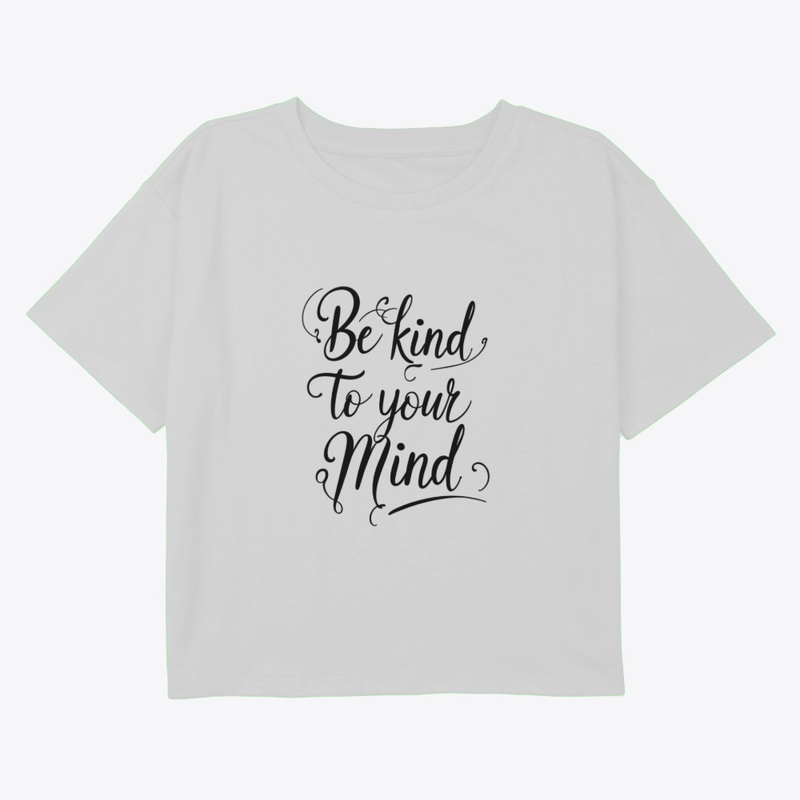 Be Kind to Your Mind Graphic Design 