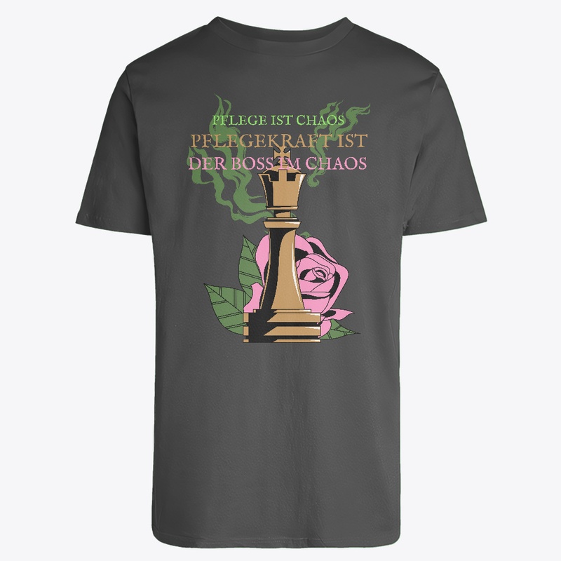 Pflege Ist Chaos, Pflegekraft Ist Boss 