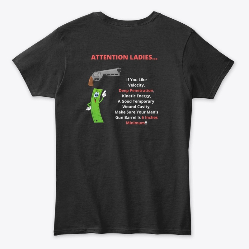 ATTENTION LADIES.. Deep Penetration Tee.