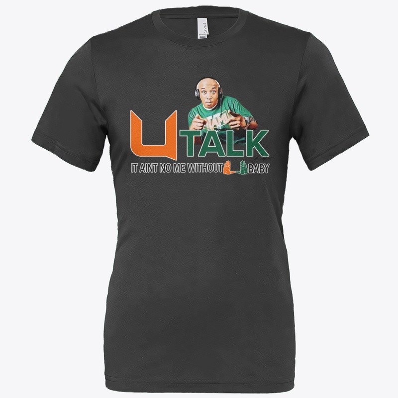 U TALK - It Aint No Me Without U Baby