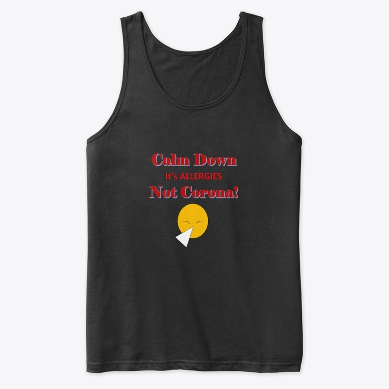 Calm Down It's Not Corona! 