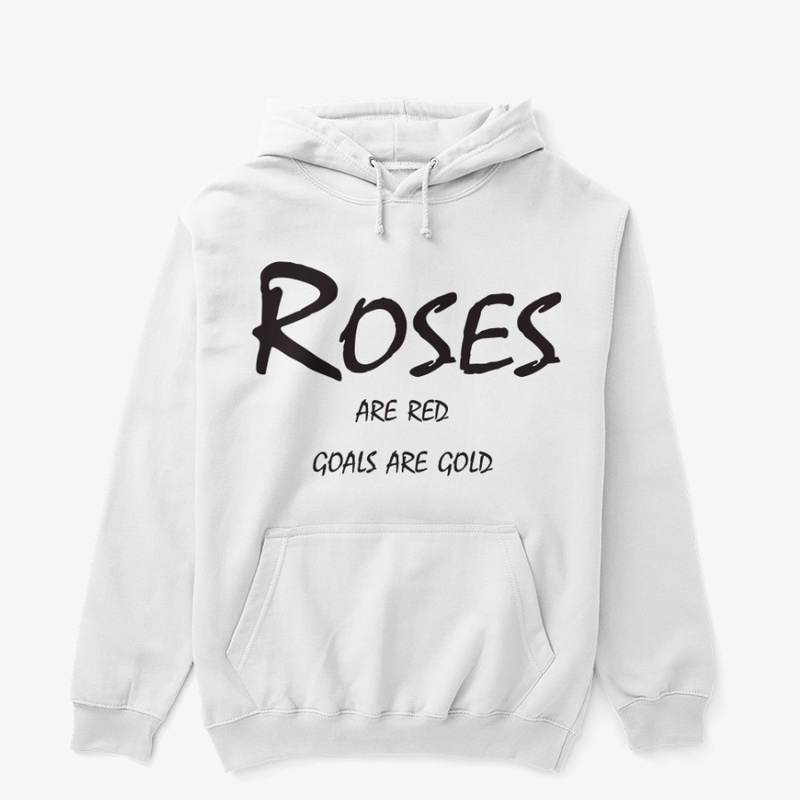 Roses Are Red, Goals Are Gold