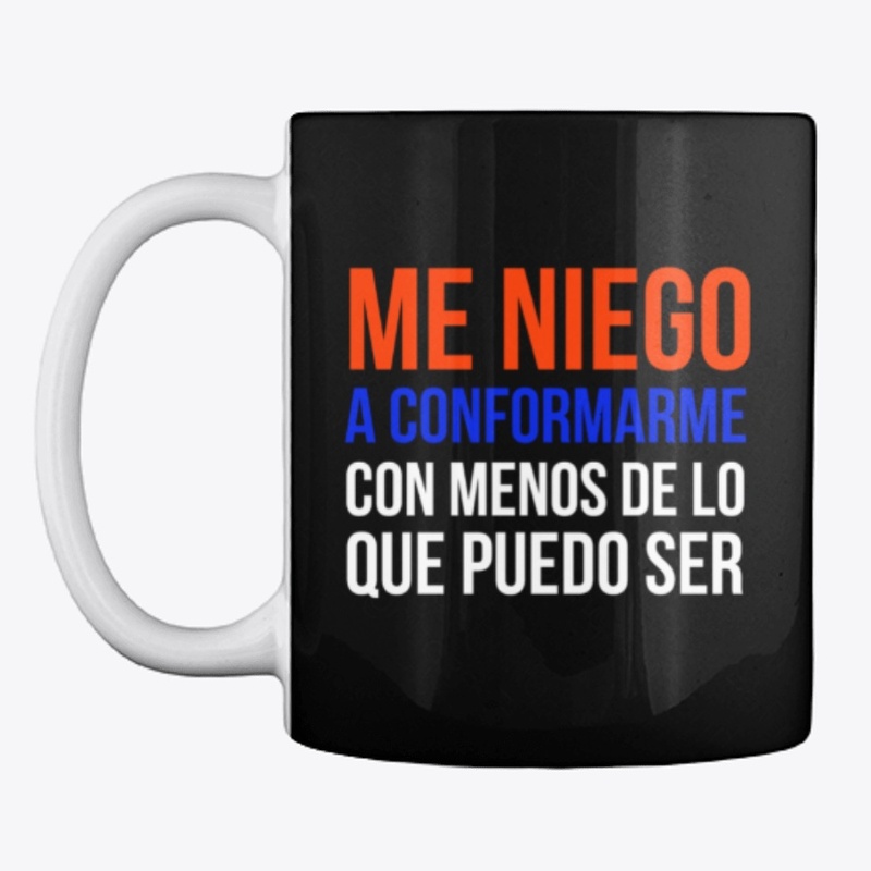 ME NIEGO A CONFORMARME CON MENOS...