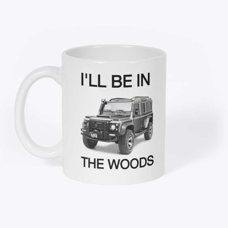 i'll be in the woods