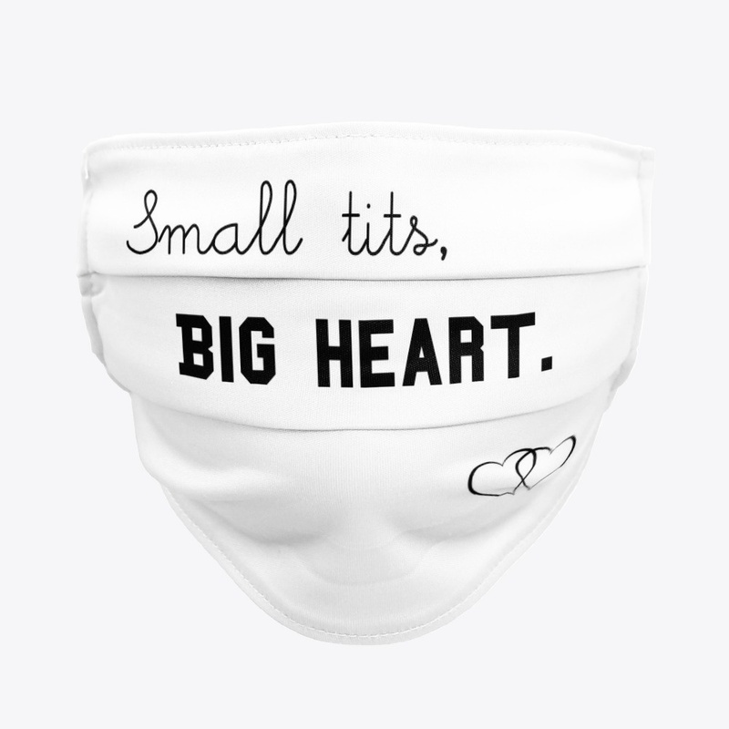 Small tits, Big heart