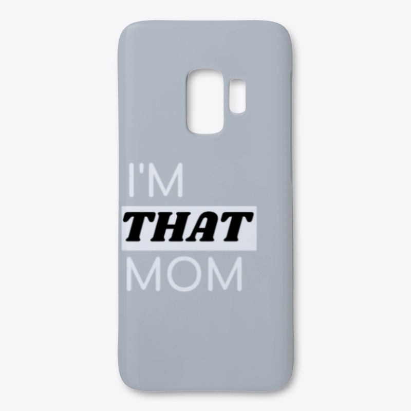 I'm THAT Mom