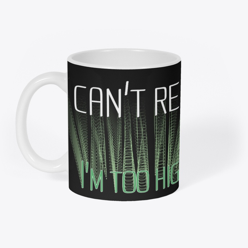 I can't Read I'm too High (Dark ver)