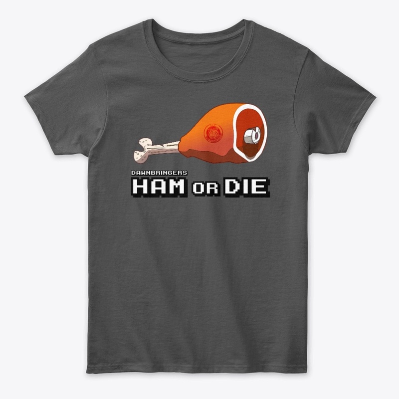 Ham or Die