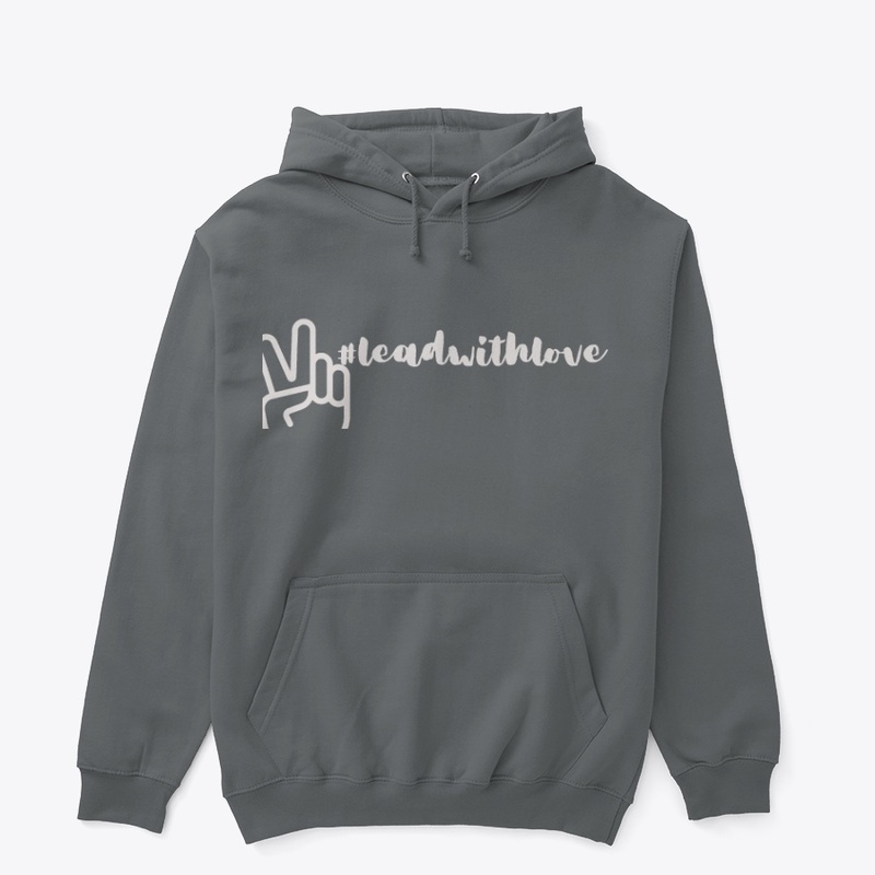 #leadwithlove - hoodie
