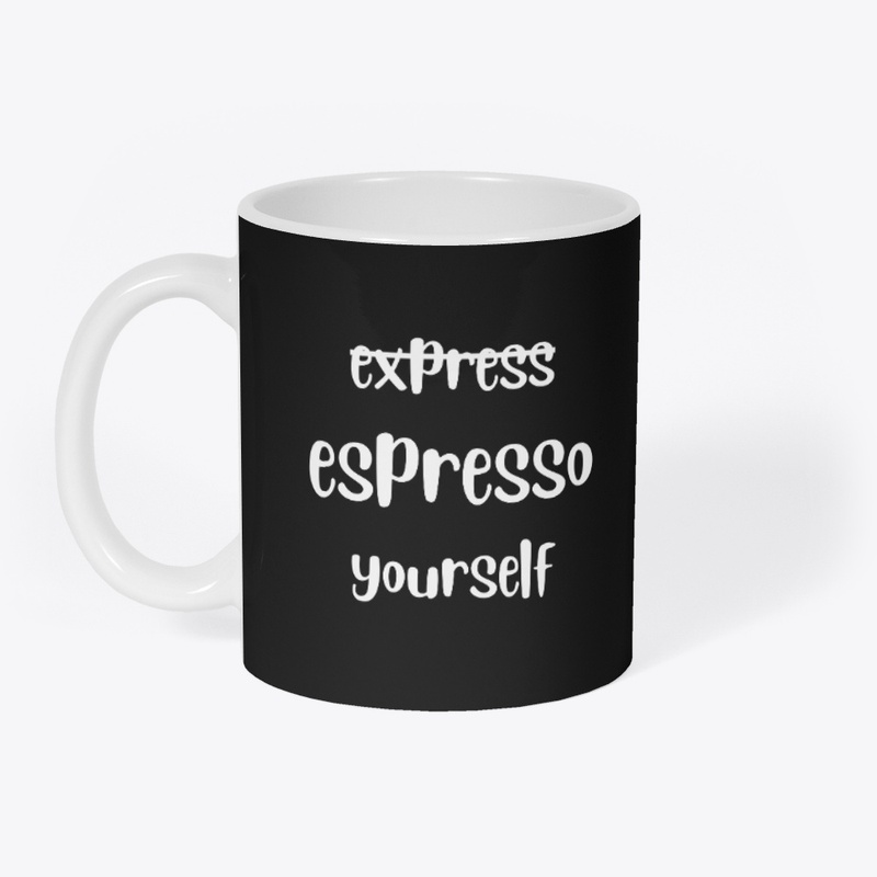 Espresso Yourself coffee lovers tees