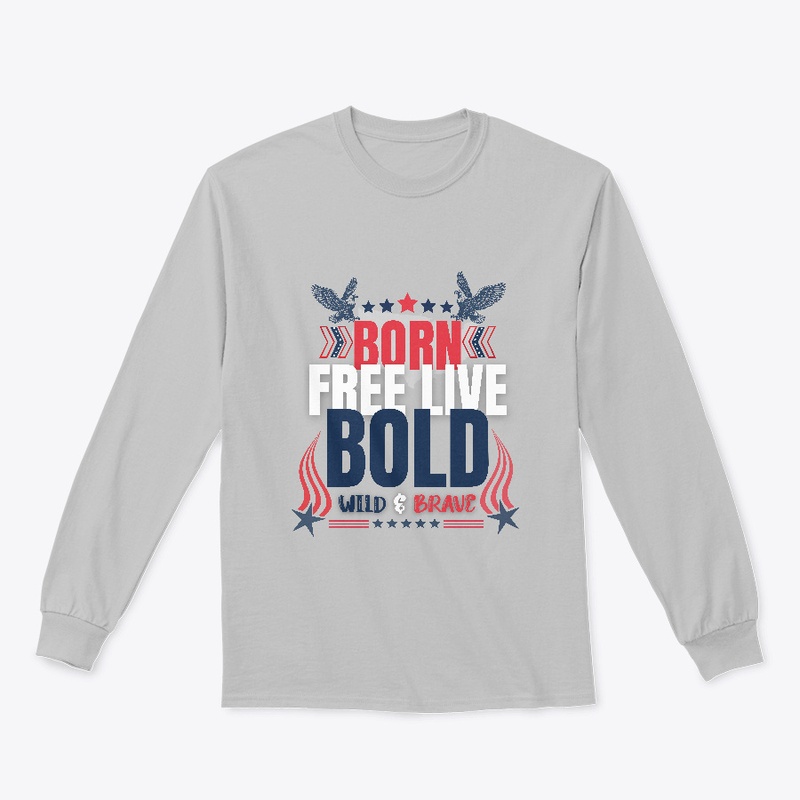 Born Free Live Bold – USA Pride