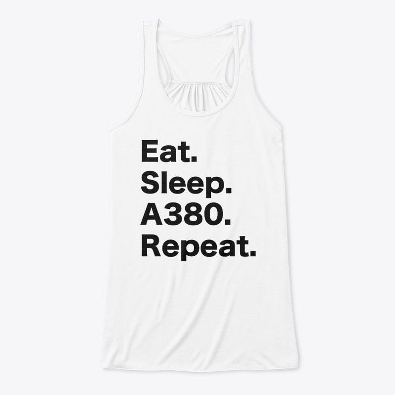 Eat Sleep A380 Repeat