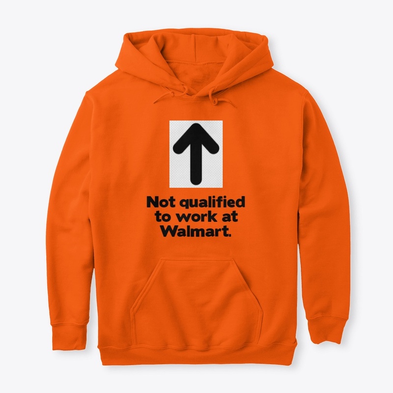 Not Qualified to work at Walmart