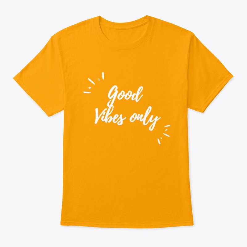 Good Vibes Only