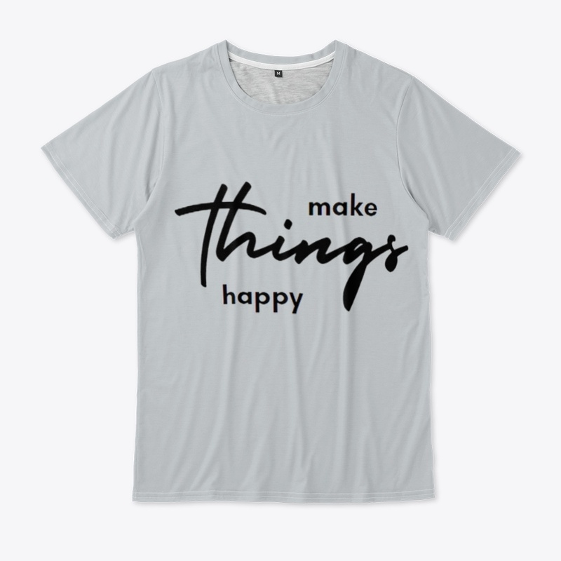 make things happy Unisex Tee
