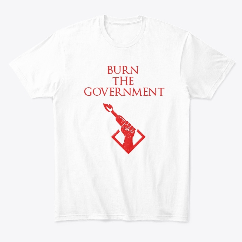 Burn the government