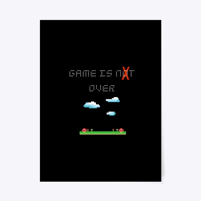 game is not over,T-shirt.