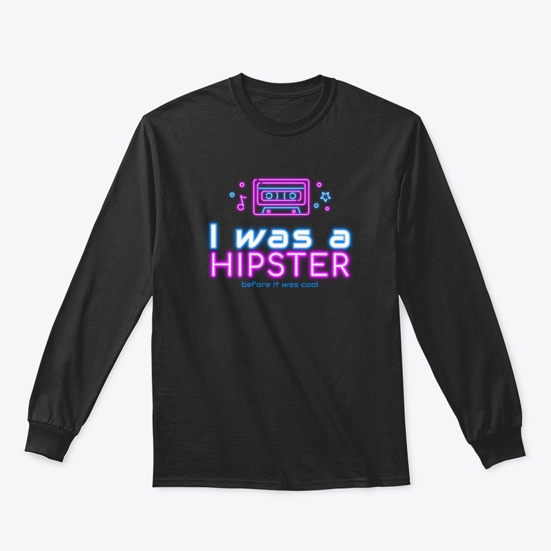 I Was A Hipster Before It Was Cool