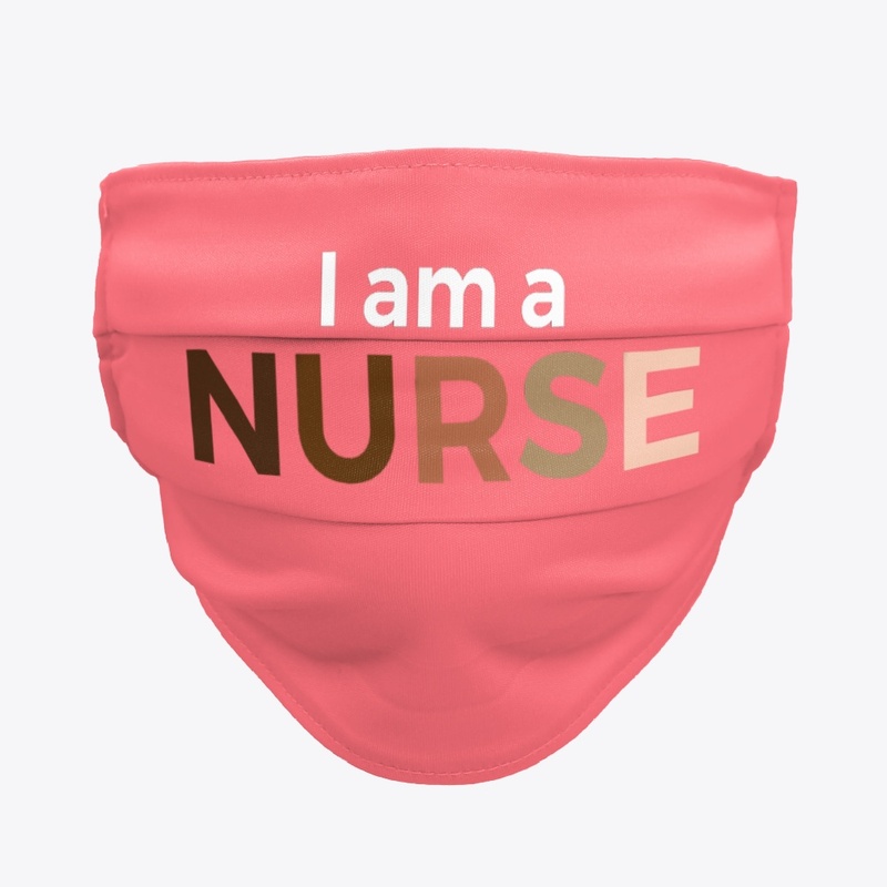 I Am A Nurse  Face mask