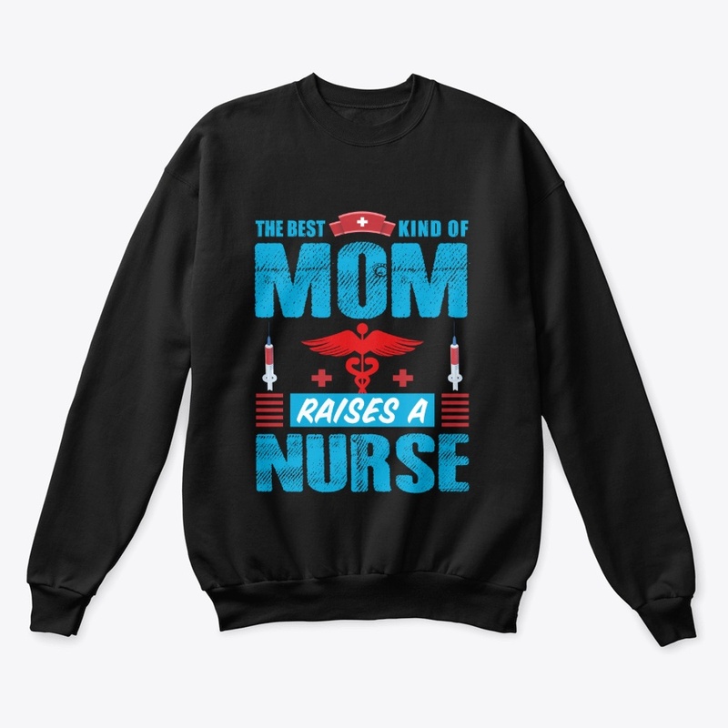 The Best kind of Mom Nurse T Shirt 