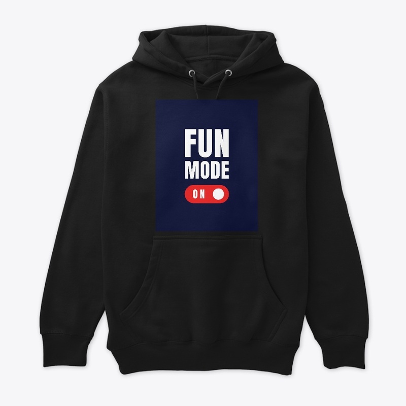 fun mode on