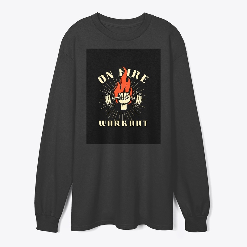 On fire workout '' Graphics T-shirt