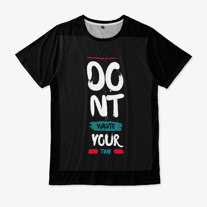 Do not waste your time