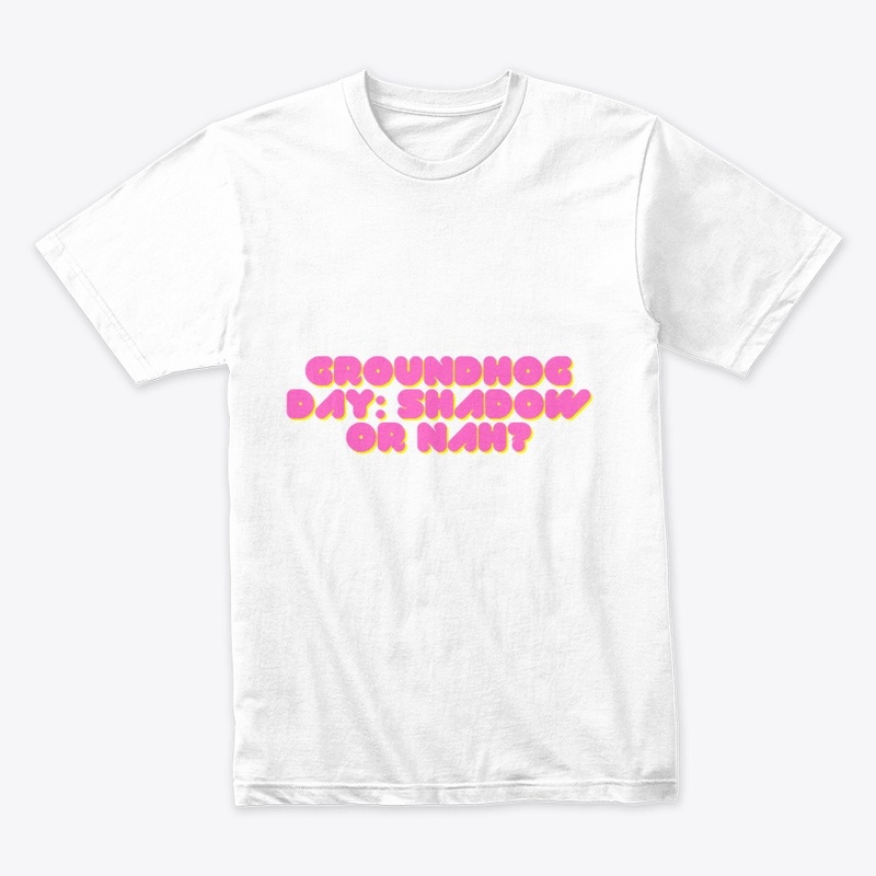 Groundhog Day T-Shirt Design