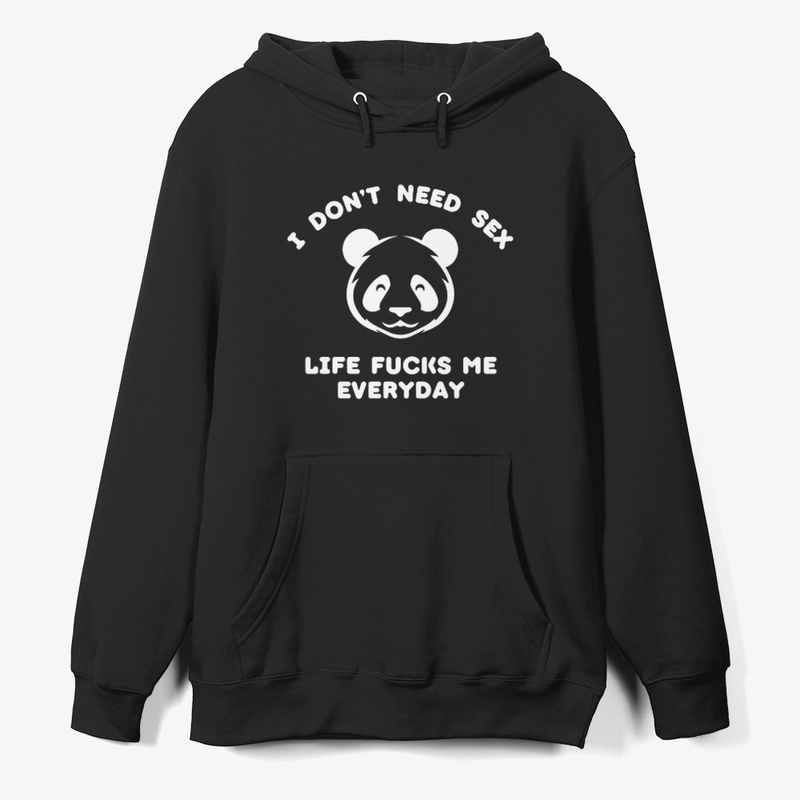 I Do Not Need Sex Life Fucks Me Everyday