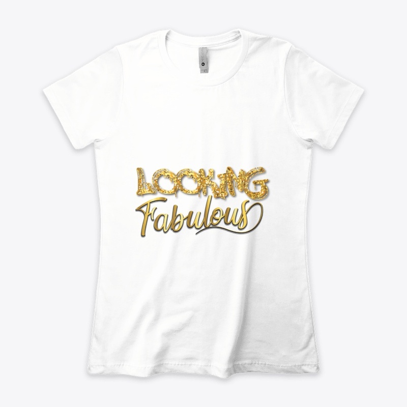 Looking Fabulous Graphic T-Shirt