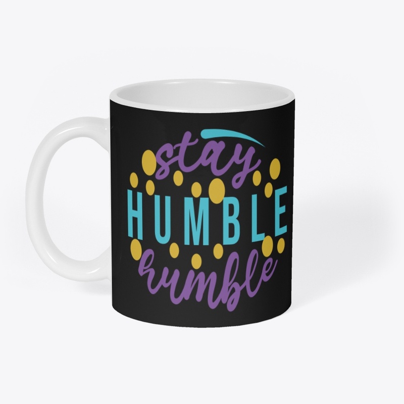 Stay Humble Text